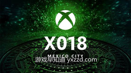 说明: X018 全球 Xbox 粉丝盛典要闻汇总