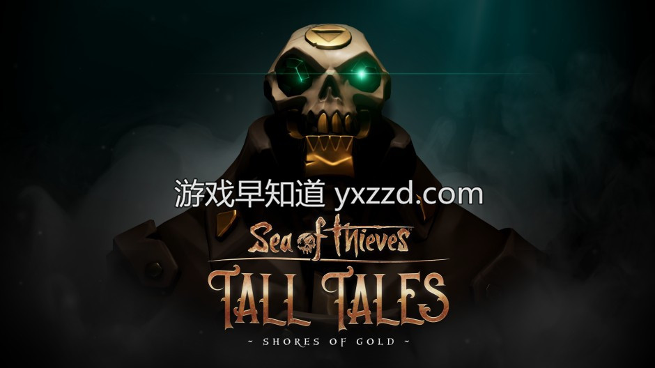 æ­¤å¾åçaltå±æ§ä¸ºç©ºï¼æä»¶åä¸ºSea-of-Thieves_Tall-Tales_Shores-of-Gold_HERO-hero.jpg
